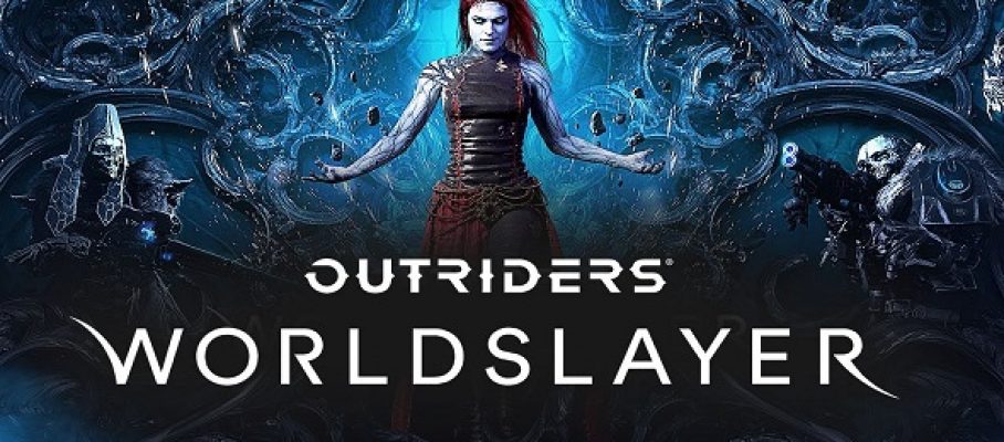 OUTRIDERS - WORLDSLAYER